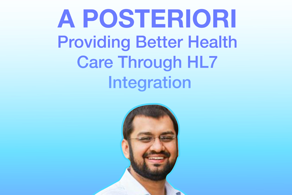 A Posteriori – Providing Better Health Care Through HL7 Integration 